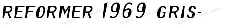 reformer 1969 gris字体转换